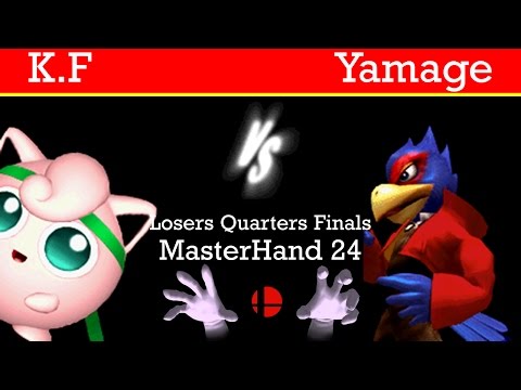 MasterHand 24 LQF - K.F(Jigglypuff) vs. Yamage(Falco)