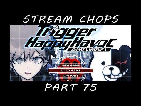 HOPE, MOTHER----ER ►Danganronpa Blind◄ Pt 75 - Stream Chops