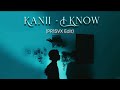 Vietsub I Know Kanii PR1SVX Edit Nhạc Hot TikTok Lyrics Video