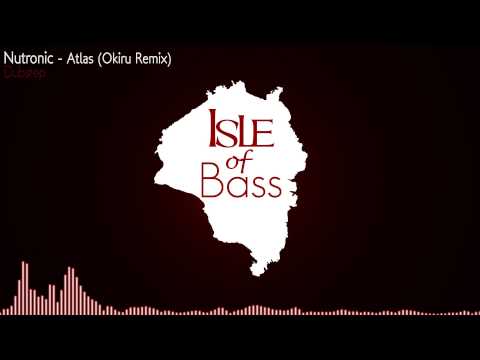 Nutronic - Atlas (Okiru Remix) [Dubstep]