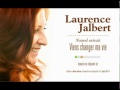 Laurence Jalbert (Viens Changer Ma Vie) 