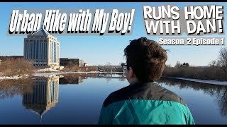 Father and Son Urban Hike! Runs Home with Dan S2E01