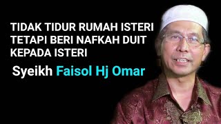 Download lagu Tidak tidur rumah isteri tetapi bagi nafkah duit?  - Syeikh Faisol Hj Omar mp3