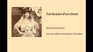 Diane Dufresne - J&#39;ai besoin d&#39;un chum