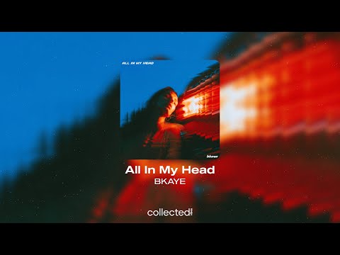 BKAYE - All In My Head