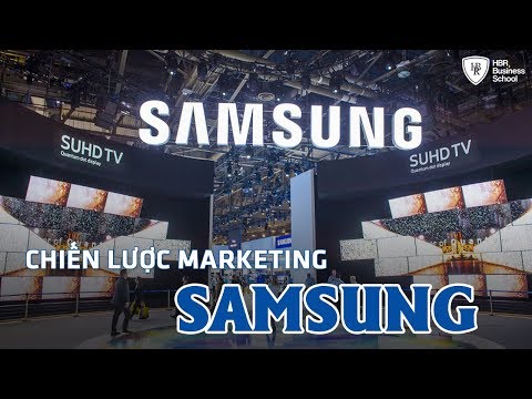 Chiến lược marketing của tập đoàn Samsung có gì đặc biệt? || Marketing chiến lược
