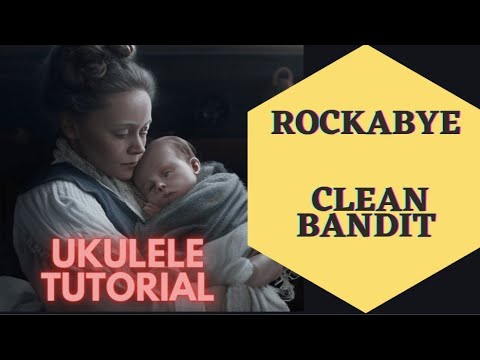 ROCKABYE - CLEAN BANDIT (Easy ukulele tutorial and play along)