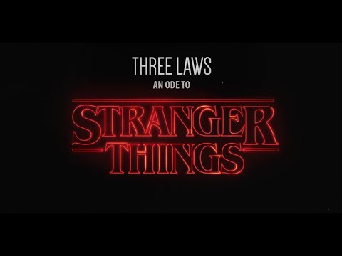 Stranger Things By Three Laws