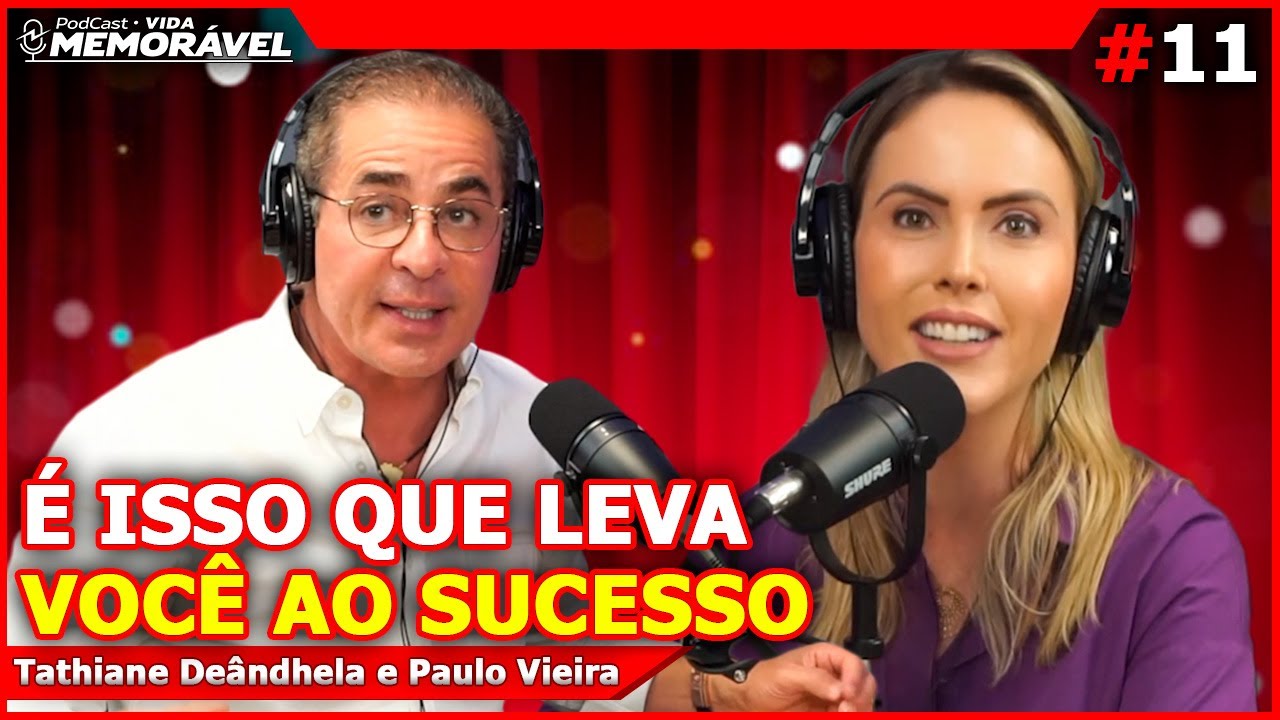 COMO ENCONTRAR O PROPÓSITO (Paulo Vieira) | PODCAST VIDA MEMORÁVEL  #011