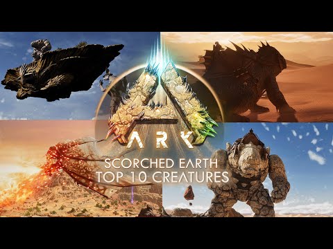 TOP 10 NEW CREATURES FOR SCORCHED EARTH ARK SURVIVAL ASCENDED