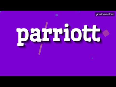 PARRIOTT - HOW TO SAY PARRIOTT? #parriott