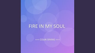 FIRE IN MY SOUL