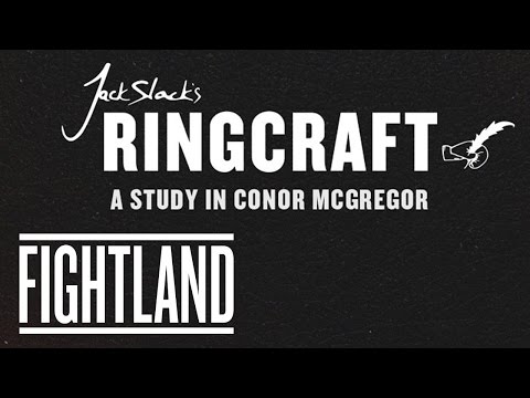 Jack Slack's Ringcraft: A Study In Conor McGregor