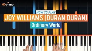 How To Play &quot;Ordinary World&quot; by Joy Williams (Duran Duran) | HDpiano (Part 1) Piano Tutorial