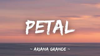 Download lagu Ariana Grande - Petal (Lyrics) mp3 Download lagu Ariana Grande - Petal (Lyrics) mp3