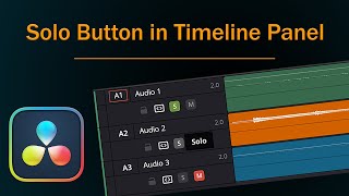 Solo Button Use Explanation in DaVinci Resolve