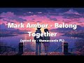 Mark Ambor - Belong Together (speed up - tłumaczenie PL)