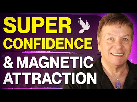 Super Confidence and Magnetic Attraction - Tapping with the S.T.A.R System