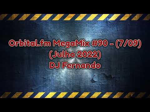 Orbital.fm MegaMix - #90 (Julho 2022) - DJ Fernando (7-09)