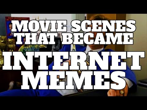 Top 10 Movie Scenes that Became Internet Memes (Quickie)