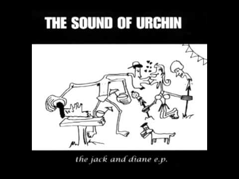 The Sound of Urchin - Jack and Diane Part 2