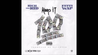 Rich The Kid ft. Fetty Wap - Keep It 100 (Prod By Zaytoven) SLOWED DOWN