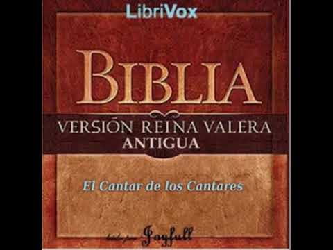 Bible (Reina Valera) 22: El Cantar de los Cantares by REINA-VALERA read by Joyfull | Full Audio Book