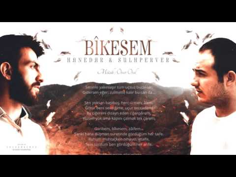 Hanedar & Sulhperver - Bîkesem (2016)