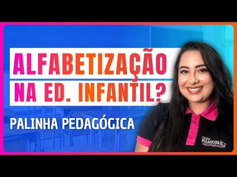 ALFABETIZAÇÃO E LETRAMENTO NA EDUCAÇÃO INFANTIL | Palinha Pedagógica #3