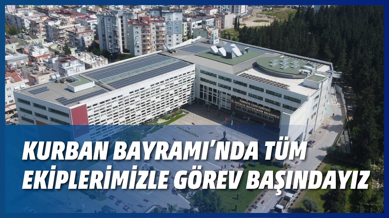 ANTALYA BÜYÜKLEHİR BELEDIYESI KURBAN BAYRAMINA HAZIR