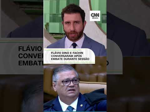 Flávio Dino e Fachin conversaram após embate durante sessão