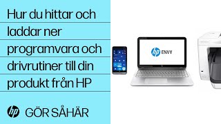 Hur du hittar och laddar ner programvara och drivrutiner till din produkt från HP