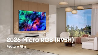 Samsung 2026 Micro RGB (R95H) – Feature Film | Full Breakdown & Overview