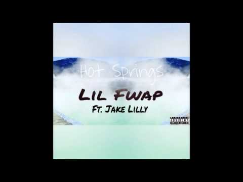 Lil Fwap - Hot Springs ft. Jake Lilly (Prod. by Alex Pryll)