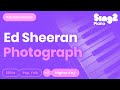 Ed Sheeran - Photograph (Higher Key) Piano Karaoke