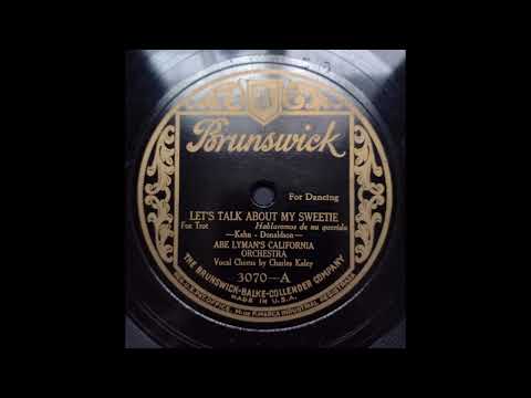 Let's Talk About My Sweetie - Abe Lyman's California Orchestra