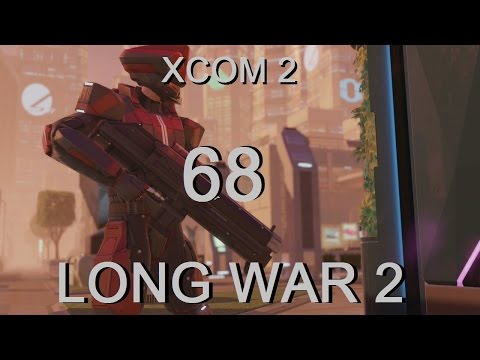 XCOM 2 Long War 2 - Let's Play - Part 68 - Too Far - (commentary)