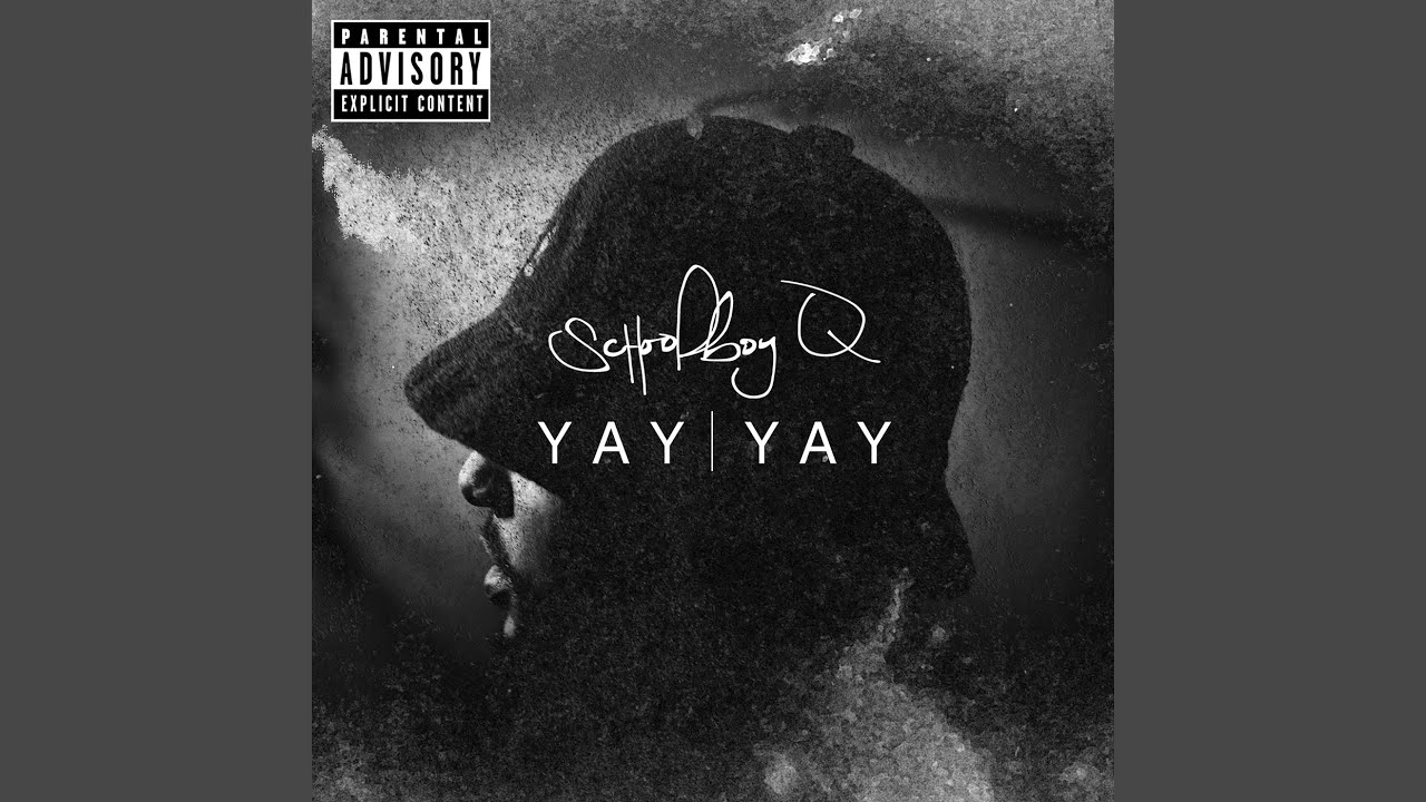 ScHoolboy Q - Yay Yay