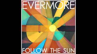 Evermore // That's The Way