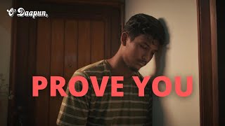 Prove You Music Video