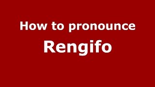 How to pronounce Rengifo