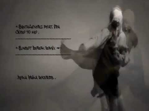 SynthLoverz feat Lida - Close To Me | SUNSET DEREK Remix |.