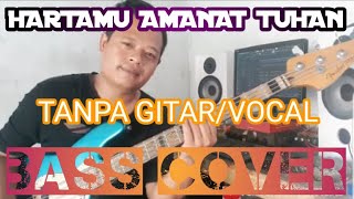 Download lagu HARTAMU AMANAT TUHAN_TANPA GITAR/VOCAL_BASS COVER_BACKING TRACK mp3