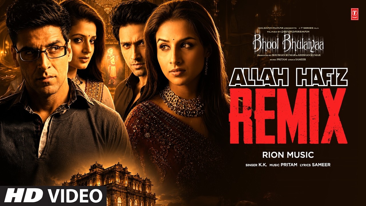 Allah Hafiz Remix | Akshay Kumar | Bhool Bhulaiyaa | Pritam | K.K. | Sameer | Rion Music | T-Series