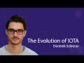 Dominik Schiener - The Evolution of IOTA
