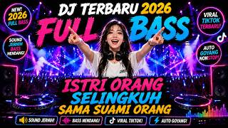 Download lagu DJ TERBARU 2026 FULL BASS 🎵 ISTRI ORANG SELINGKUH SAMA SUAMI ORANG 🎵 VIRAL TIKTOK mp3