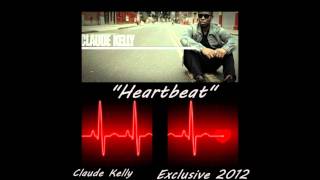 Claude Kelly - Heartbeat (with Lyrics) Exclusive 2012 HD