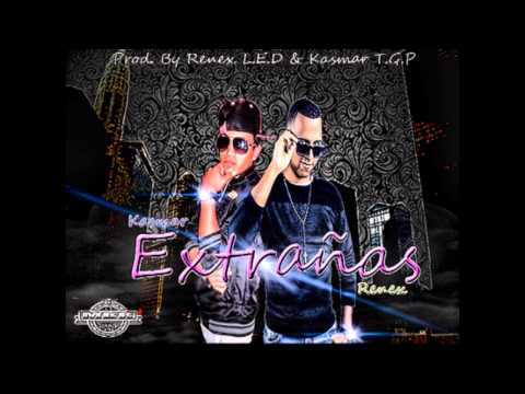 extrañas-renex Ft Kasmar