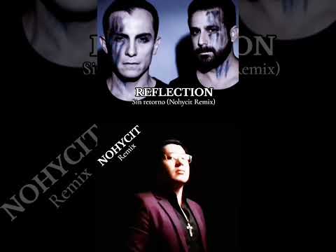 Reflection - Sin retorno (Nohycit Remix)