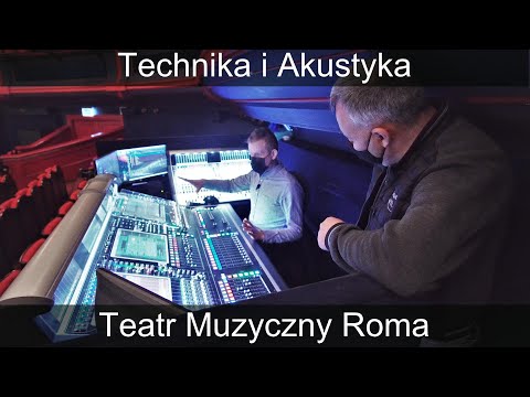 Teatr Muzyczny Roma - Technika i Akustyka